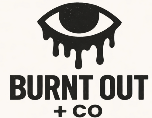 Burnt Out + Co