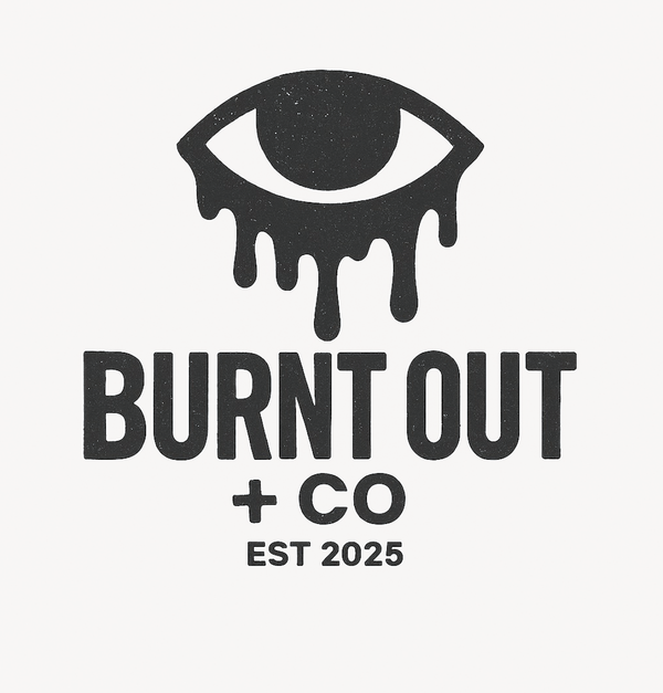 Burnt Out + Co